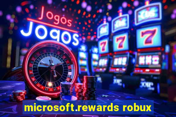 microsoft.rewards robux